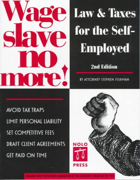 Wage Slave No More: Law and Taxes for the Self-Employed cover