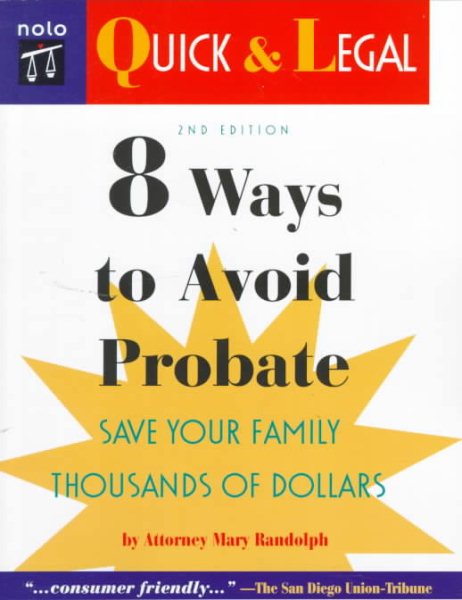 8 Ways to Avoid Probate, 2nd Ed. (Quick & Legal Series)
