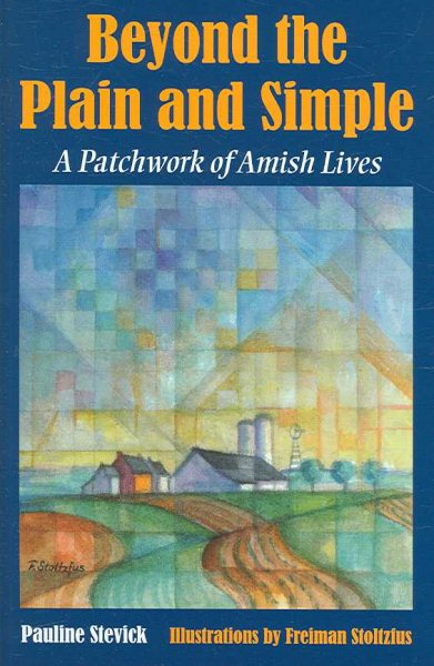 Beyond the Plain and Simple: A Patchwork of Amish Lives cover