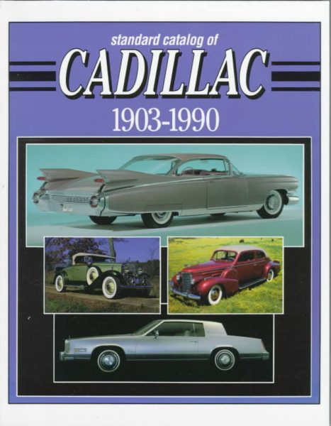 Standard Catalog of Cadillac: 1903-1990 cover