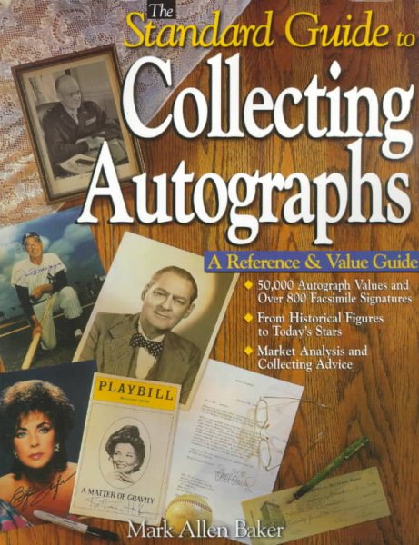 The Standard Guide to Collecting Autographs: A Reference & Value Guide cover