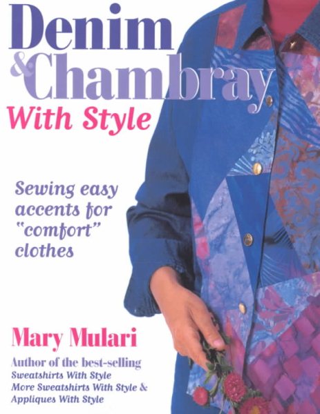Denim and Chambray With Style: Sewing Easy Accents for "Comfort" Clothes cover