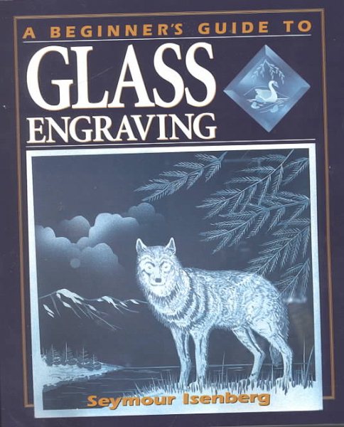 A Beginner's Guide to Glass Engraving cover