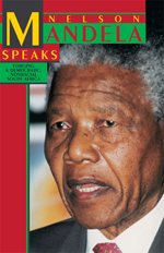 Nelson Mandela Speaks: Forging a Democratic, Nonracial South Africa cover