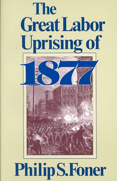 The Great Labor Uprising of 1877 cover