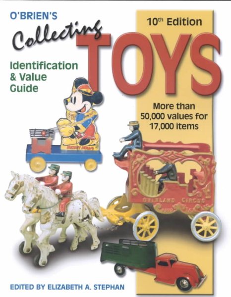 O'Brien's Collecting Toys: Identification and Value Guide (Collecting Toys, 10th ed) cover
