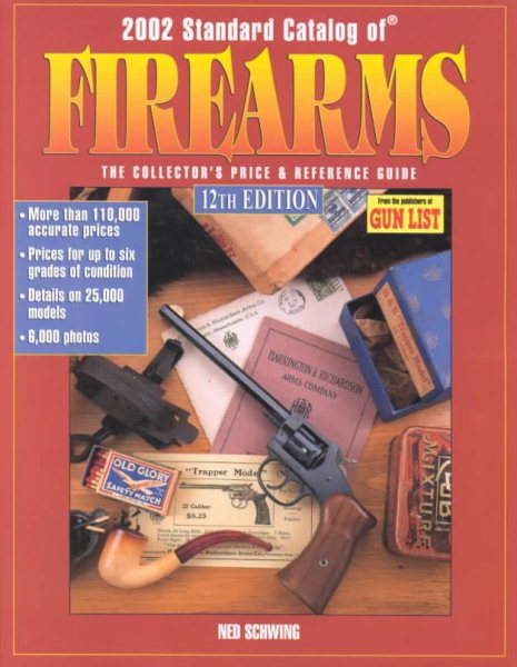 2002 Standard Catalog of Firearms: The Collector's Price & Reference Guide (Standard Catalog of Firearms, 2002, 12th ed)