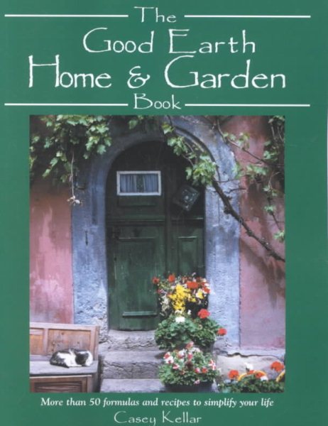 The Good Earth Home and Garden Book cover