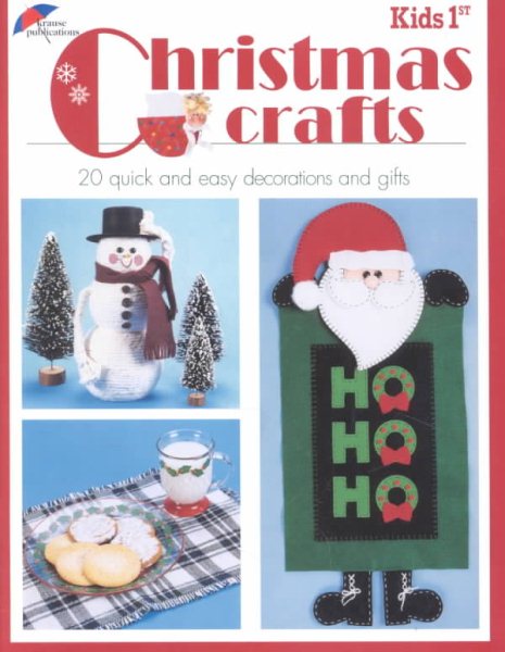 Kids 1st Christmas Crafts: 20 Quick and Easy Decorations and Gifts (Kids 1st) cover