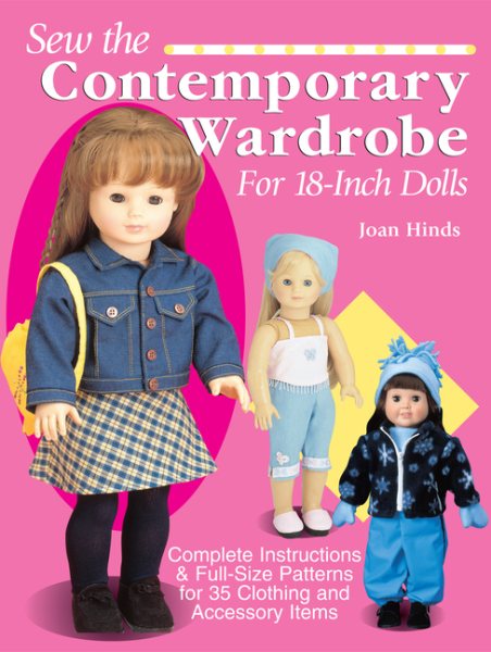 Sew the Contemporary Wardrobe for 18-Inch Dolls: Complete Instructions & Full-Size Patterns for 35 Clothing and Accessory Items cover