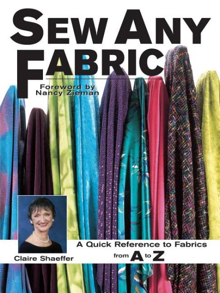 Sew Any Fabric: A Quick Reference to Fabrics from A to Z cover