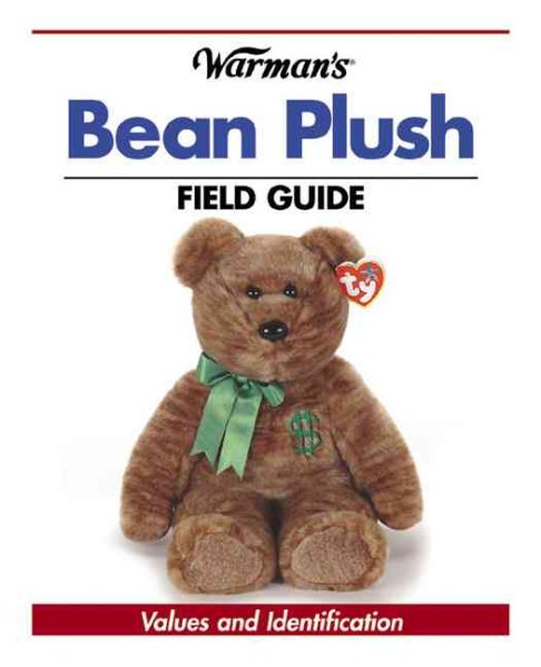Warman's Bean Plush Field Guide: Values and Identification (Warman's Field Guide) cover