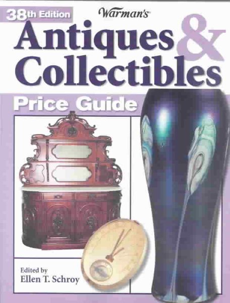 Warman's Antiques & Collectibles Price Guide (WARMAN'S ANTIQUES AND COLLECTIBLES PRICE GUIDE)