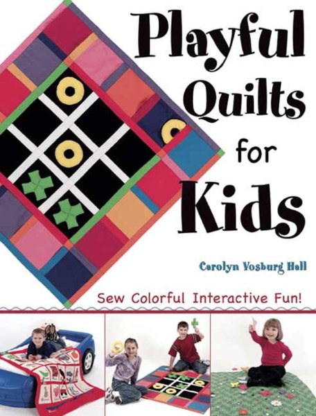 Playful Quilts for Kids: Sew Colorful Interactive Fun!