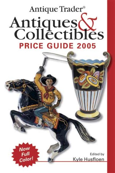 Antique Trader Antiques & Collectibles Price Guide 2005 cover