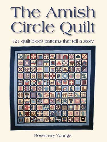 The Amish Circle Quilt: 121 Quilt Block Patterns That Tell A Story cover