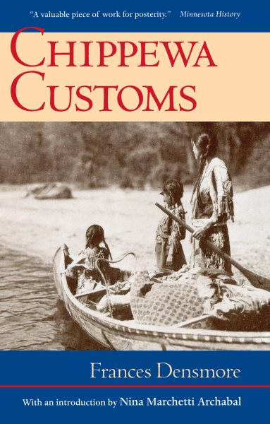 Chippewa Customs (Publications of the Minnesota Historical Society) cover