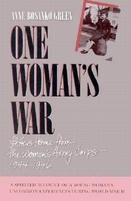 One Woman's War: Letters Home From The Women's Army Corp 1944-1946 cover