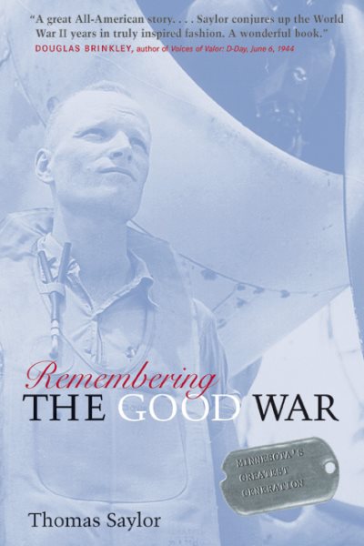Remembering The Good War: Minnesota's Greatest Generation cover