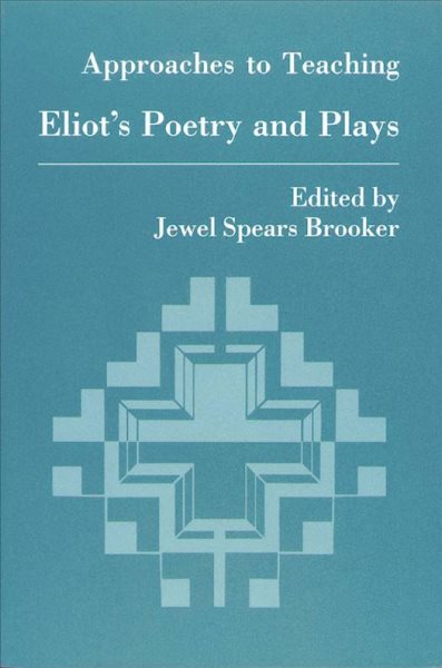 Eliots Poetry & Plays (Approaches to Teaching World Literature (Paperback)) cover