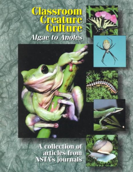 Classroom Creature Culture: Algae to Anoles cover