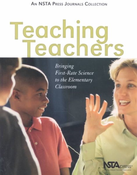Teaching Teachers: Bringing First-Rate Science to the Elementary Classroom cover