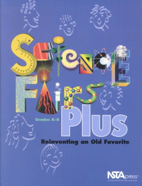 Science Fairs Plus: Reinventing an Old Favorite K-8