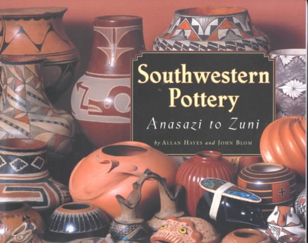 Southwestern Pottery: Anasazi to Zuni cover