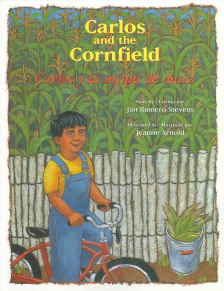 Carlos and the Cornfield / Carlos y la milpa de maiz (Carlos Series) (English, Multilingual and Spanish Edition)