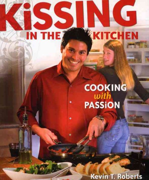 Kissing in the Kitchen: Cooking with Passion cover