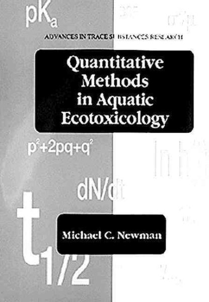 Quantitative Methods in Aquatic Ecotoxicology (Advances in Trace Substances Research) cover