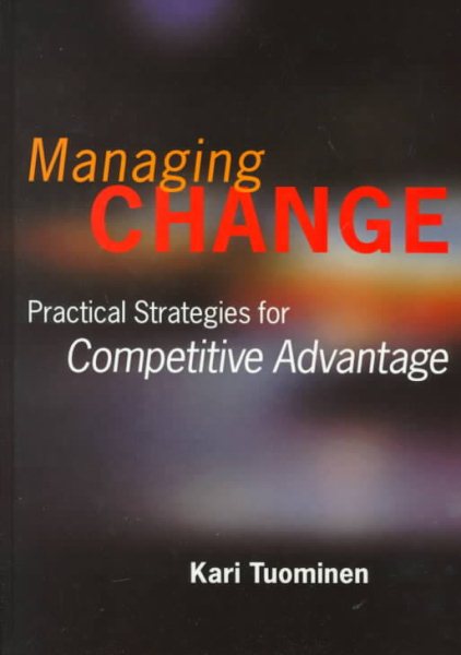 Managing Change: Practical Strategies for Competitive Advantage cover