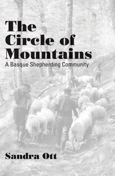 The Circle of Mountains: A Basque Shepherding Community (Basque Series) cover