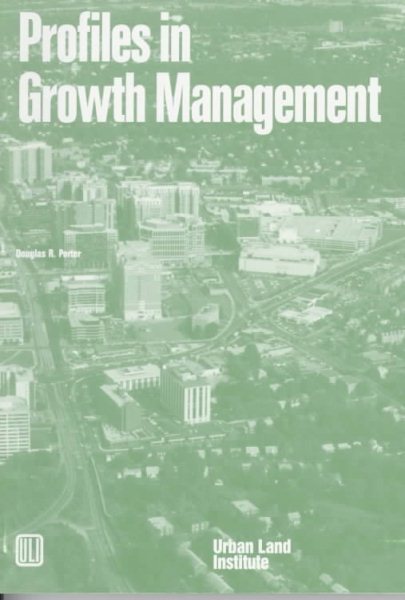 Profiles in Growth Management: An Assessment of Current Programs and Guidelines for Effective Management