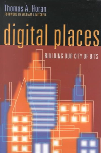 Digital Places: Building Our City of Bits cover