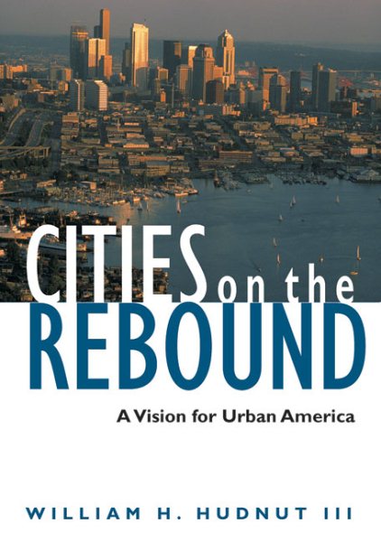 Cities on the Rebound: A Vision for Urban America cover