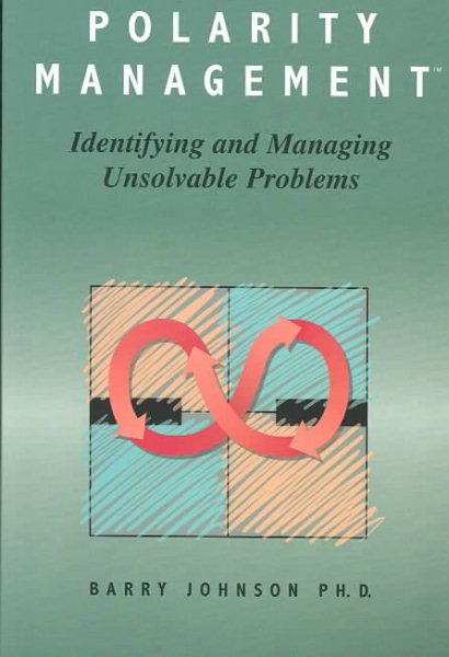 Polarity Management: Identifying and Managing Unsolvable Problems cover