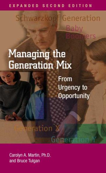 Managing the Generation Mix, 2nd Edition: From Urgency to Opportunity (Manager's Pocket Guide Series) cover