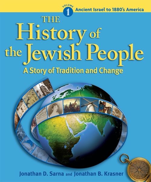 Ancient Israel to 1880's America (The History of the Jewish People: A Story of Tradition and Change, Volume 1) cover