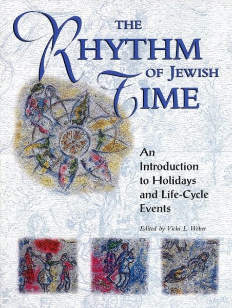 The Rhythm of Jewish Time: An Introduction to Holidays and Life-Cycle Events cover