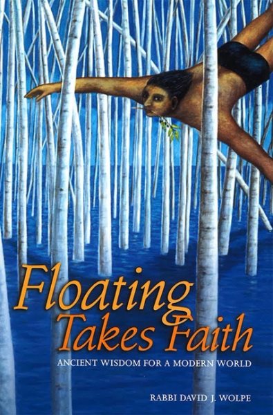 Floating Takes Faith: Ancient Wisdom For A Modern World cover