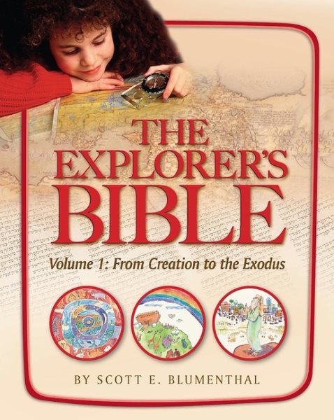 The Explorer's Bible Volume 1: From Creation to the Exodus cover