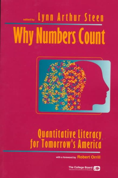 Why Numbers Count: Quantitative Literacy for Tomorrow's America (Literacy Series)