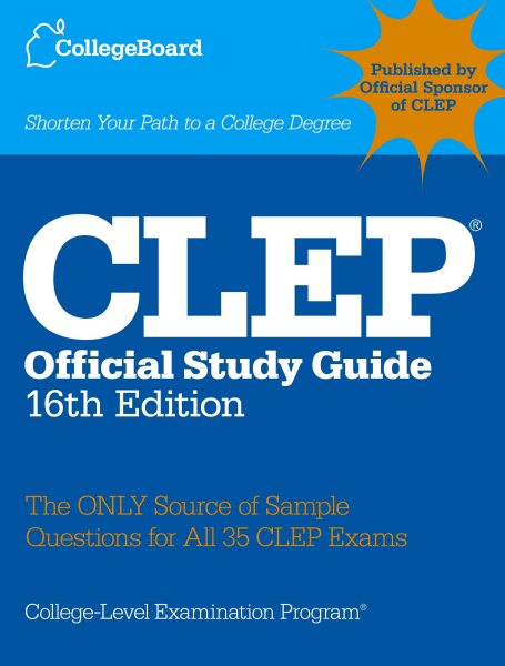 CLEP Official Study Guide, 16th Ed.: All-new 16th Edition cover