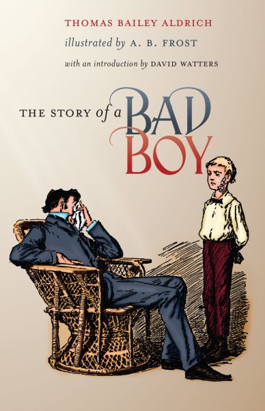 The Story of a Bad Boy (Hardscrabble Books–Fiction of New England) cover