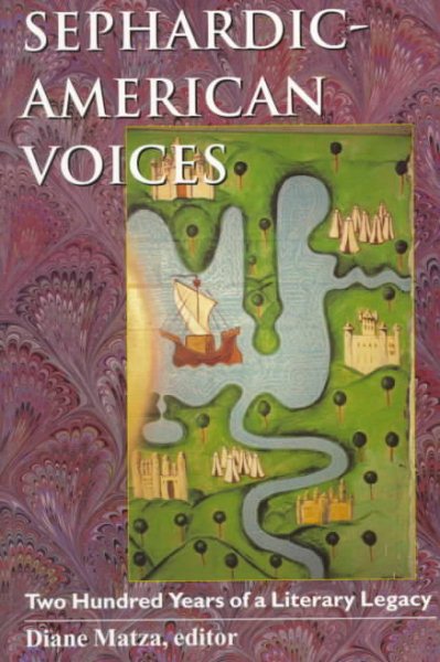 Sephardic-American Voices: Two Hundred Years of a Literary Legacy (Brandies Series in American Jewish History, Culture and Life) cover