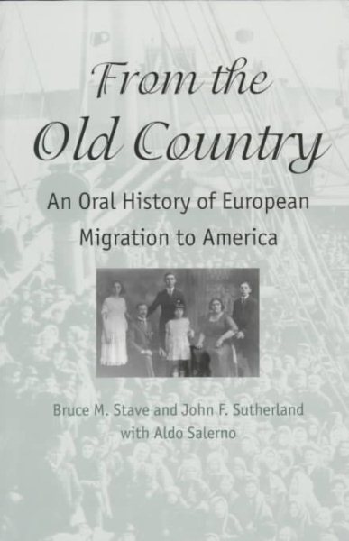 From the Old Country: An Oral History of European Migration to America cover