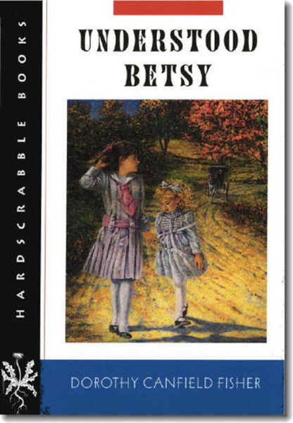 Understood Betsy (Hardscrabble Books–Fiction of New England) cover