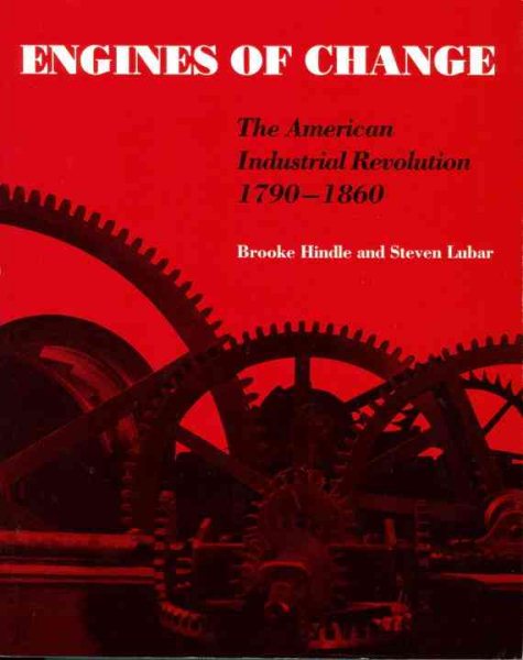 Engines of Change: the American Industrial Revolution 1790-1860 cover