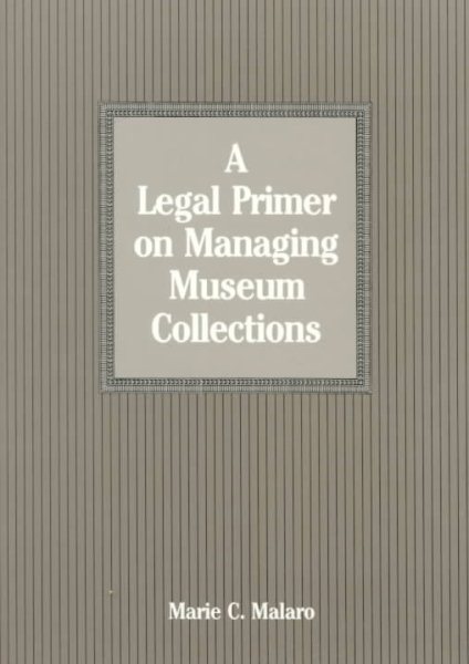 A Legal Primer on Managing Museum Collections cover